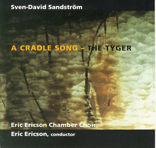 Sandström A Cradle Song - The Tyger PSCD 139